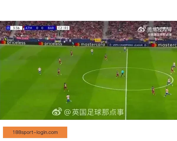 埃里克回应马竞之战质疑称比赛并非轻松取分而是全队拼尽全力艰难拿下胜利